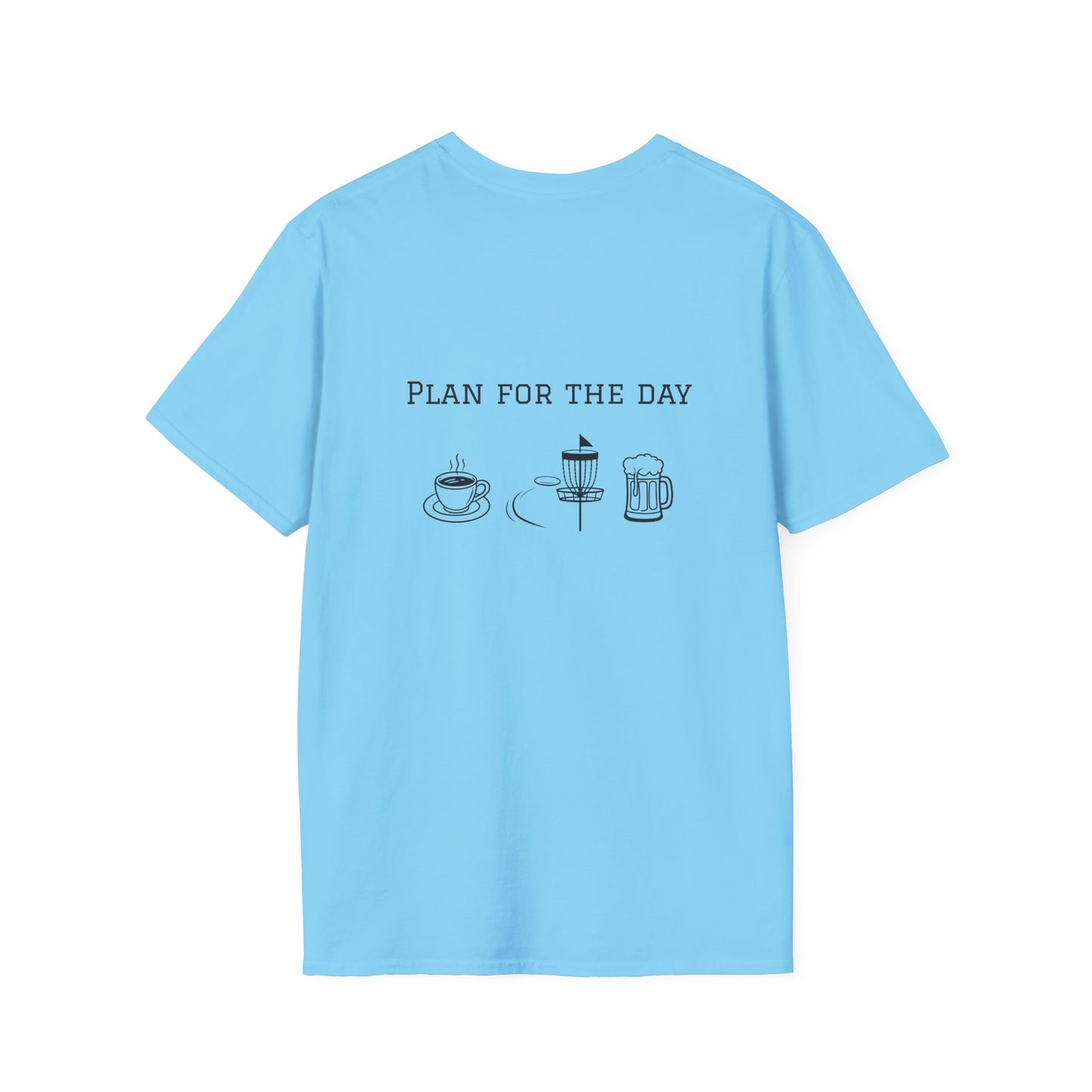 Unisex T-Shirt - Plan for the Day Disc Golf & Beer (2-sided graphic)