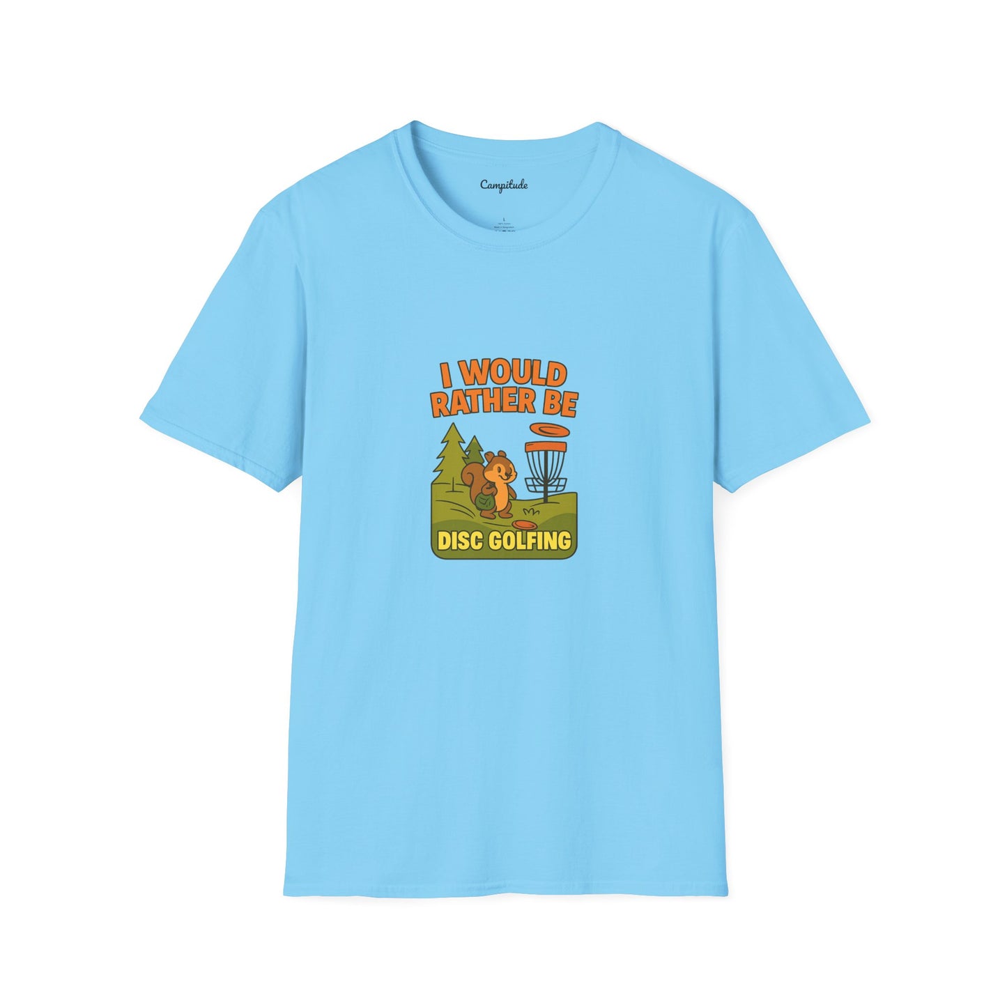 Unisex T-Shirt - I Would Rather Be Disc Golfing