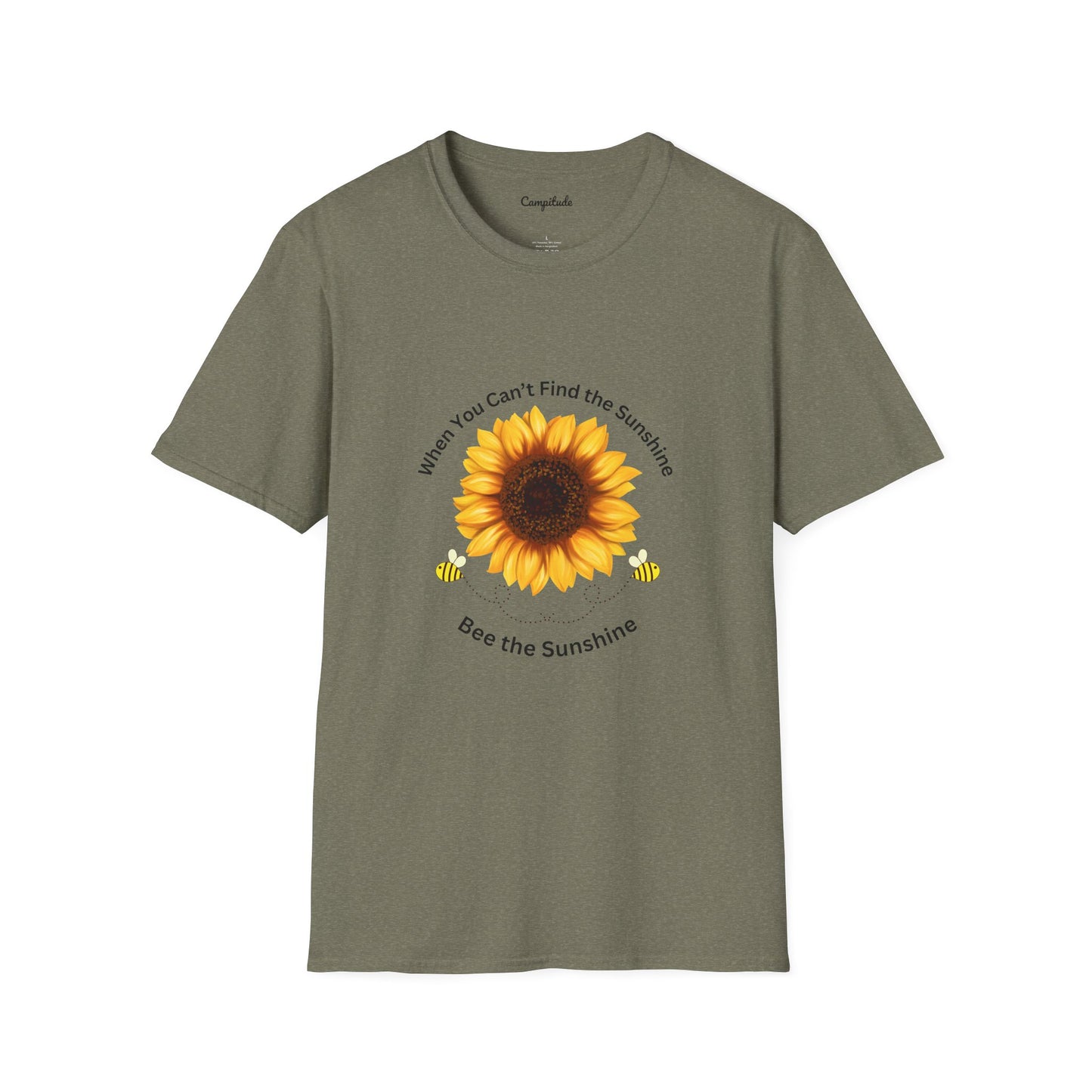Unisex T-Shirt - If You Can't Find the Sunshine, Bee the Sunshine