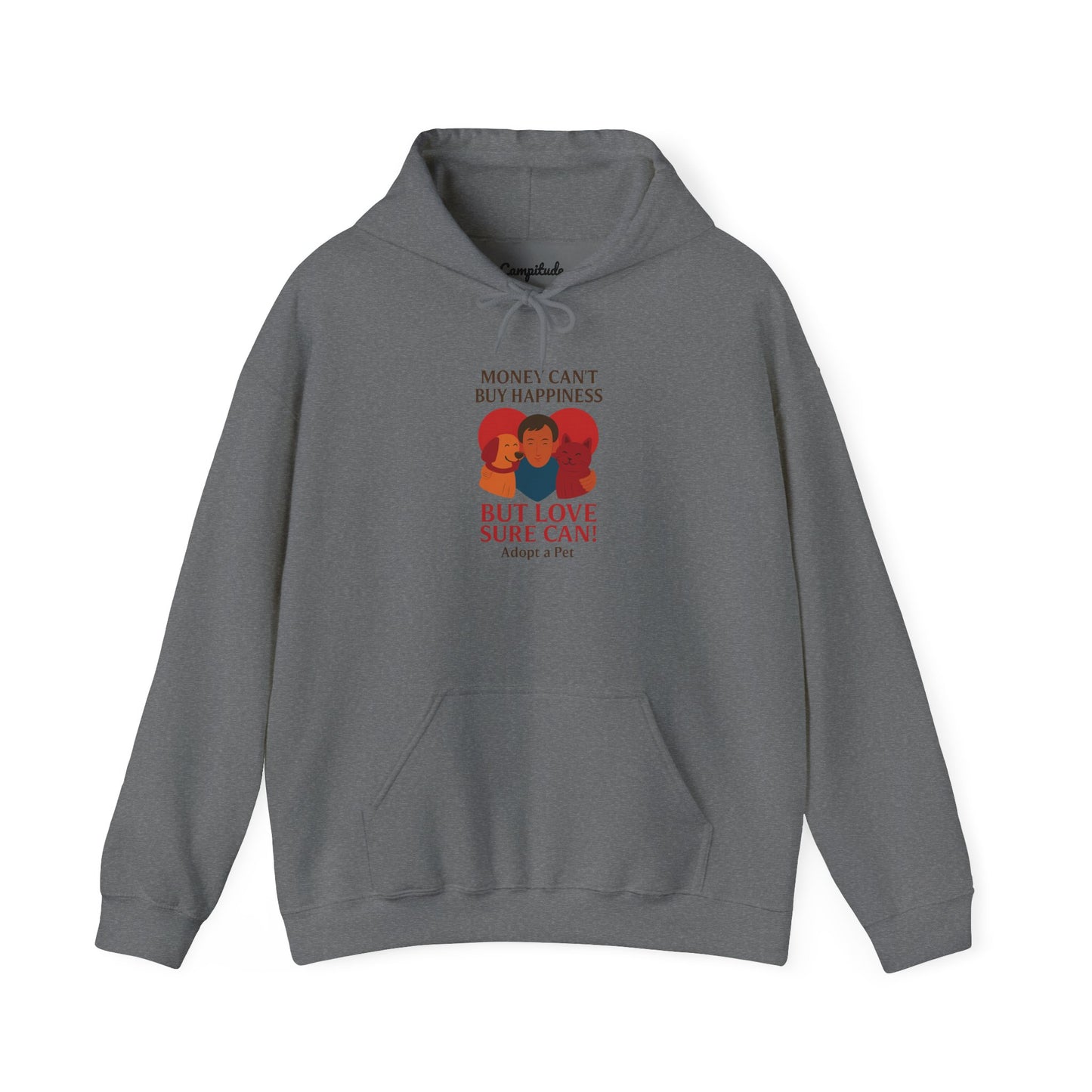 Unisex Hoodie - Money Can't Buy Happiness, But Love Sure Can Adopt a Pet