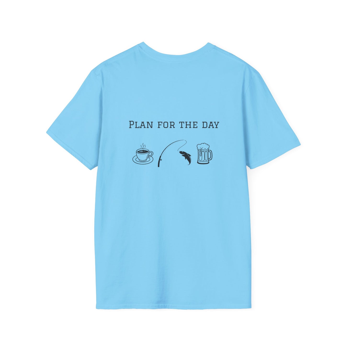Unisex T-Shirt - Plan for the Day Fishing & Beer (2-sided graphic)