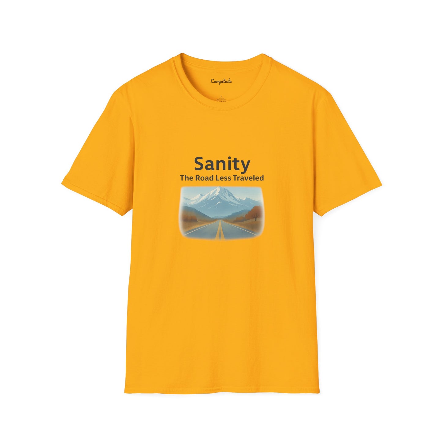 Unisex T-Shirt - Sanity, The Road Less Traveled