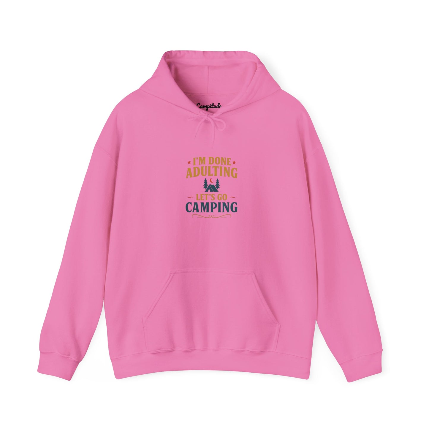 Unisex Hoodie - I'm Done Adulting, Let's Go Camping