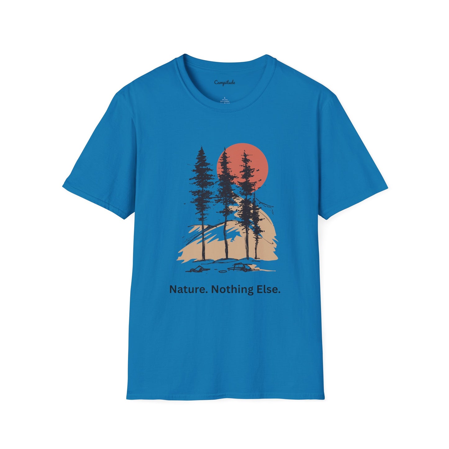 Unisex T-Shirt - Nature-Nothing Else