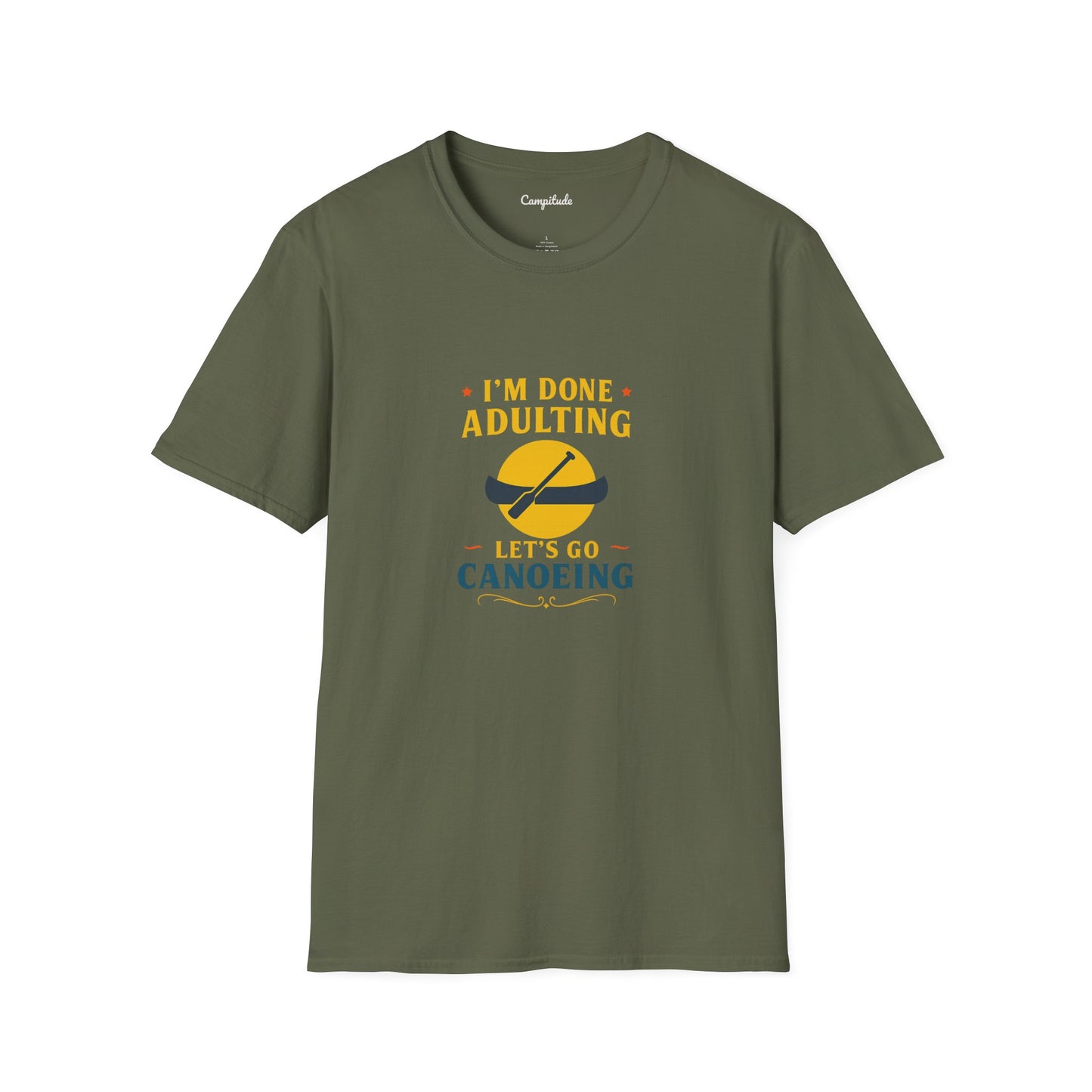 Unisex T-Shirt - I'm Done Adulting, Let's Go Canoeing