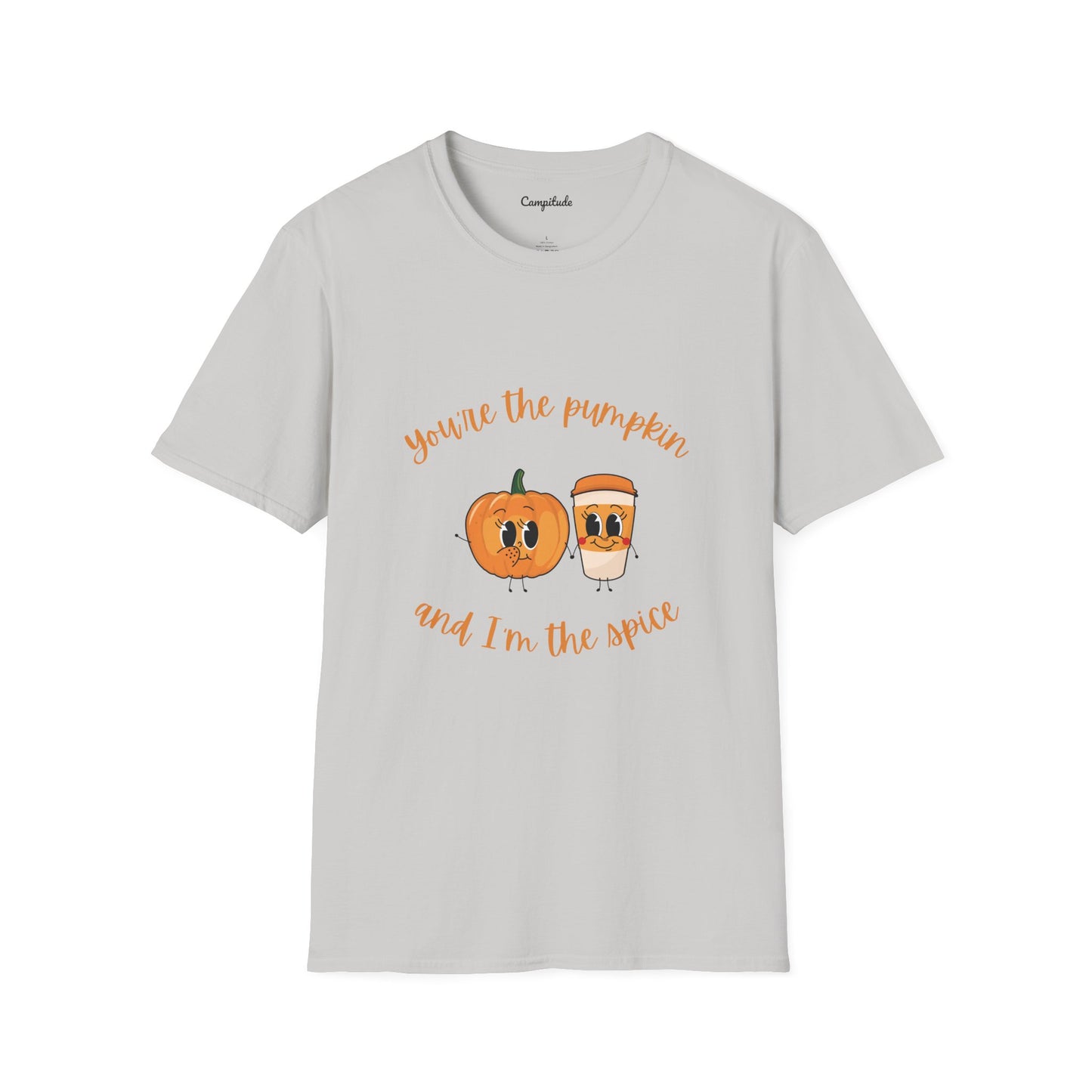 Unisex T-Shirt - Fall You're the Pumpkin and I'm the Spice