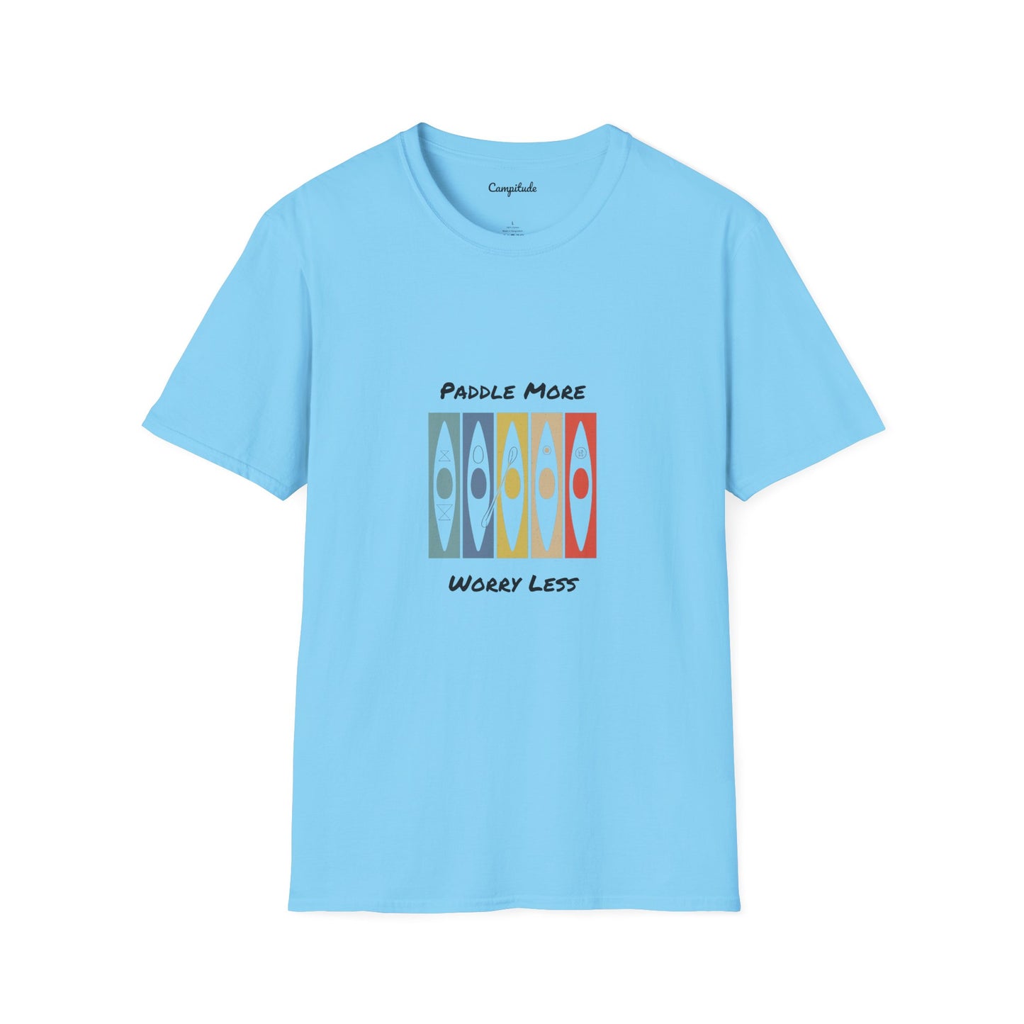 Unisex T-Shirt - Paddle More Worry Less