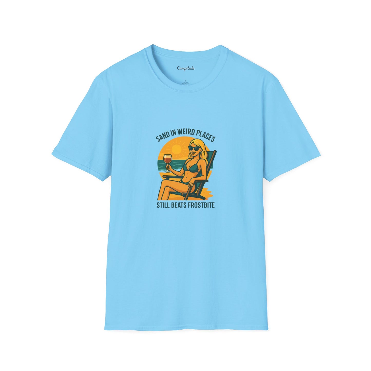Unisex T-Shirt - Beach Vibe Sand in Weird Places, Still Beats Frostbite ( Younger Woman)
