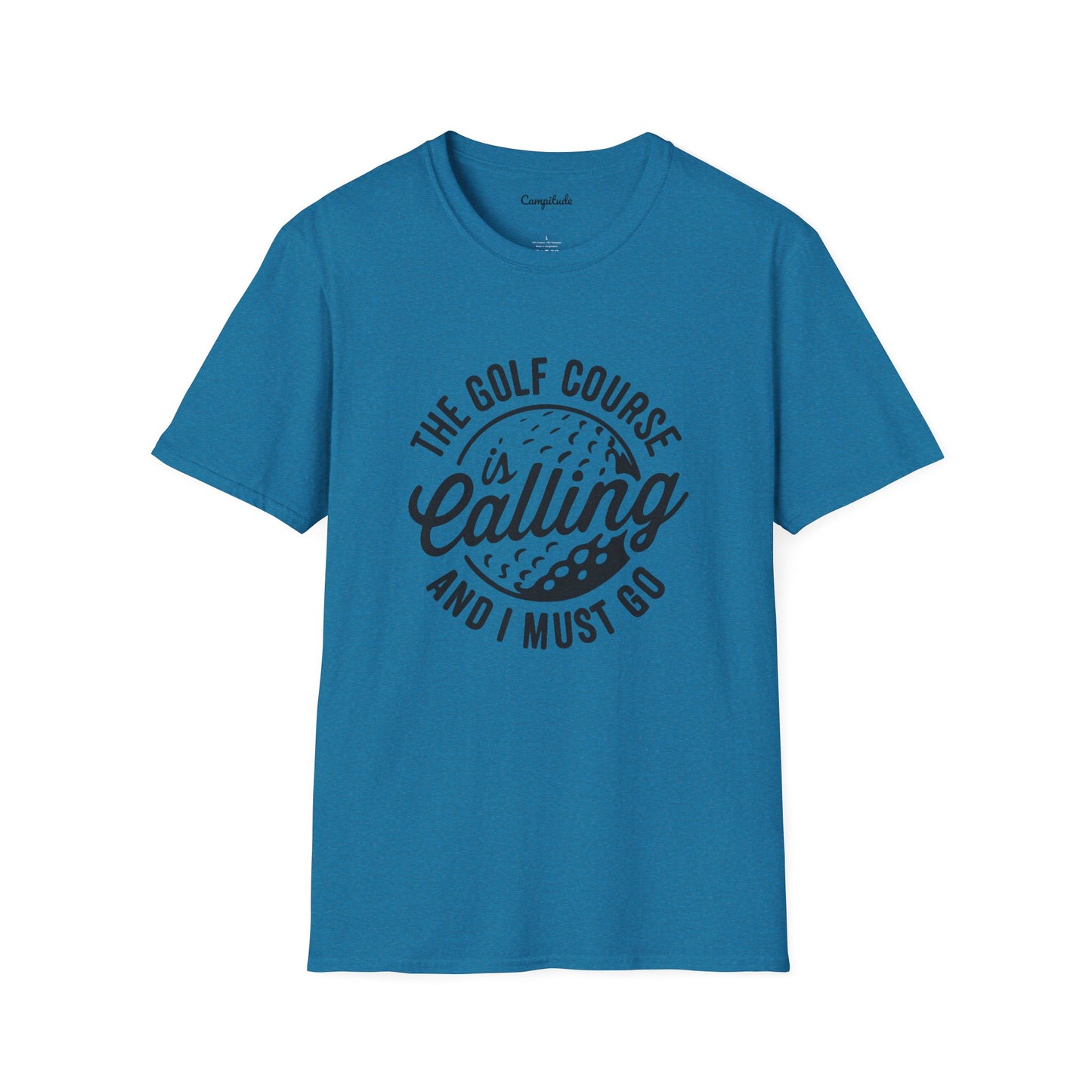 Unisex T-Shirt - The Golf Course is Calling and I Must Go