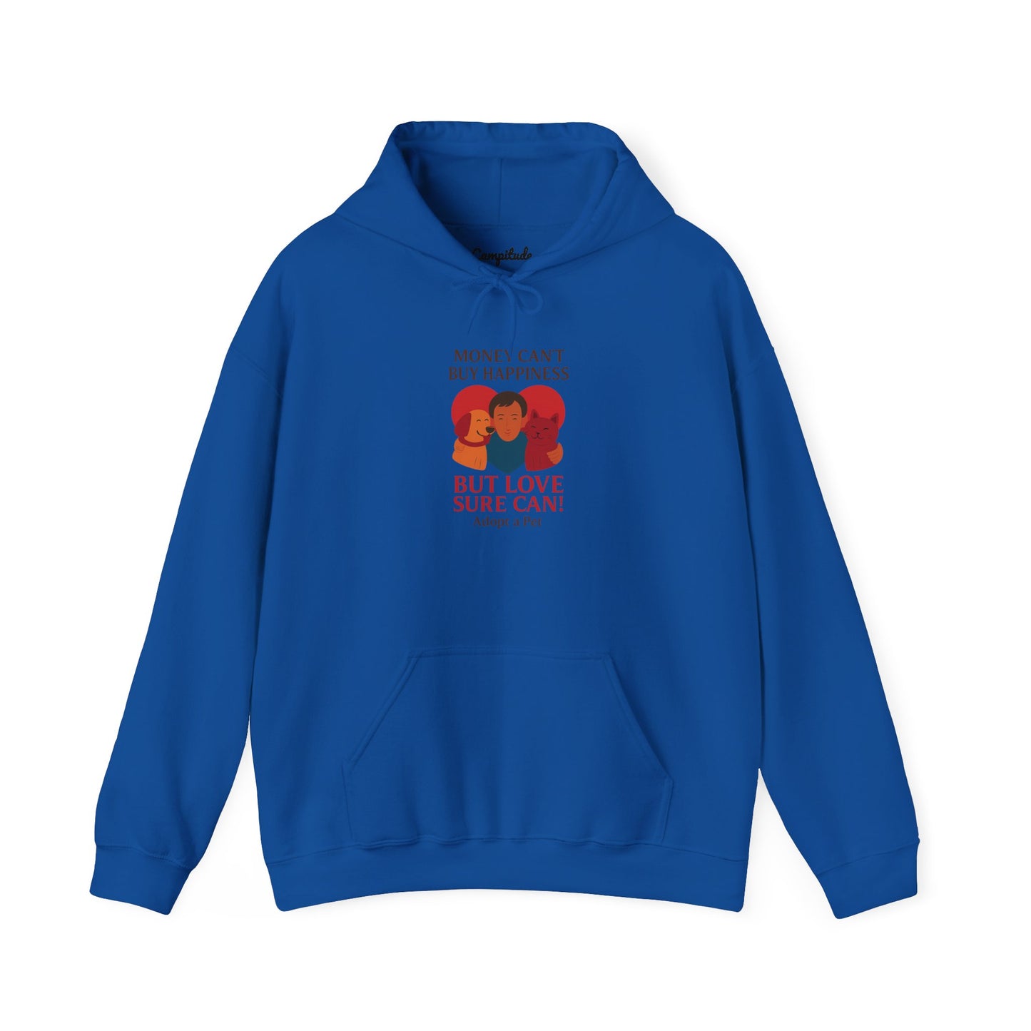 Unisex Hoodie - Money Can't Buy Happiness, But Love Sure Can Adopt a Pet