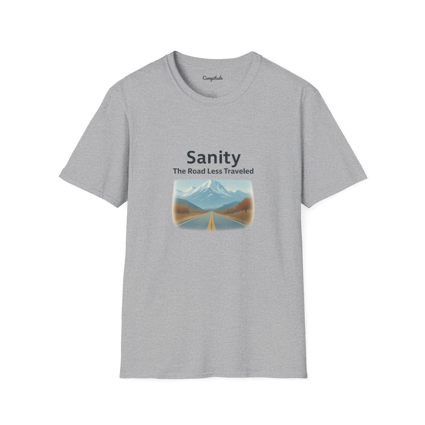 Unisex T-Shirt - Sanity, The Road Less Traveled
