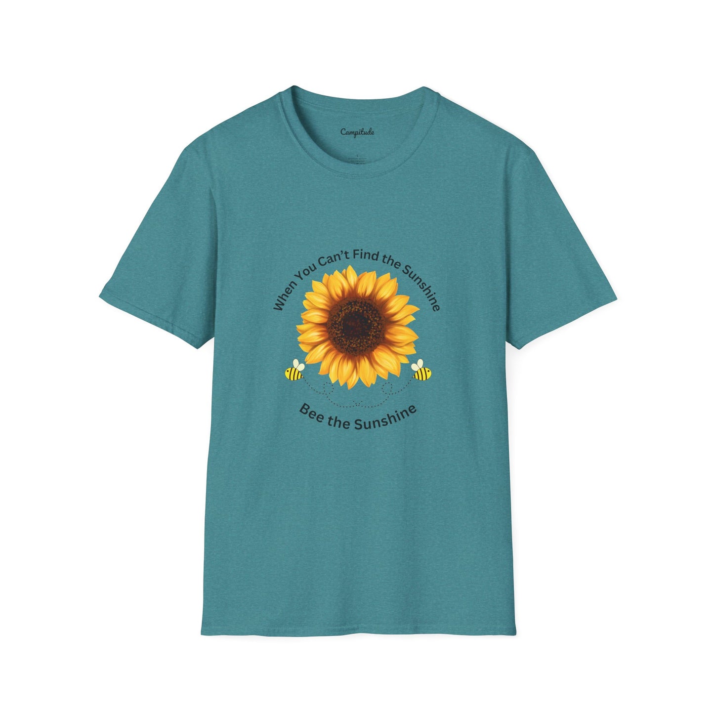 Unisex T-Shirt - If You Can't Find the Sunshine, Bee the Sunshine