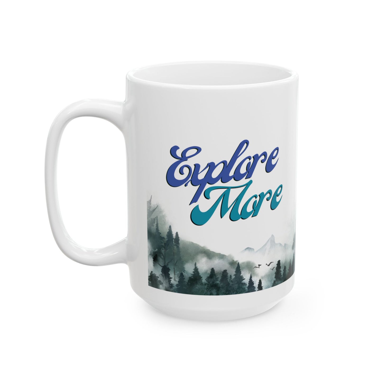 Ceramic Coffee Mug - Explore More