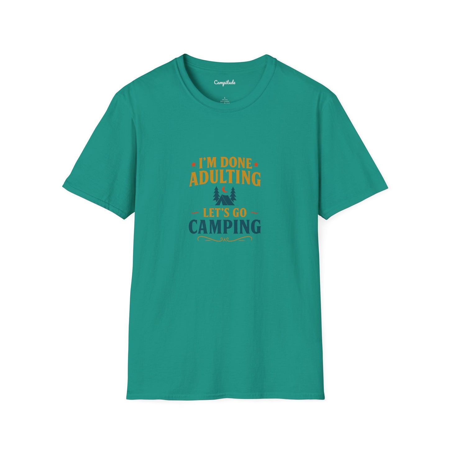 Unisex T-Shirt - I'm Done Adulting, Let's Go Camping