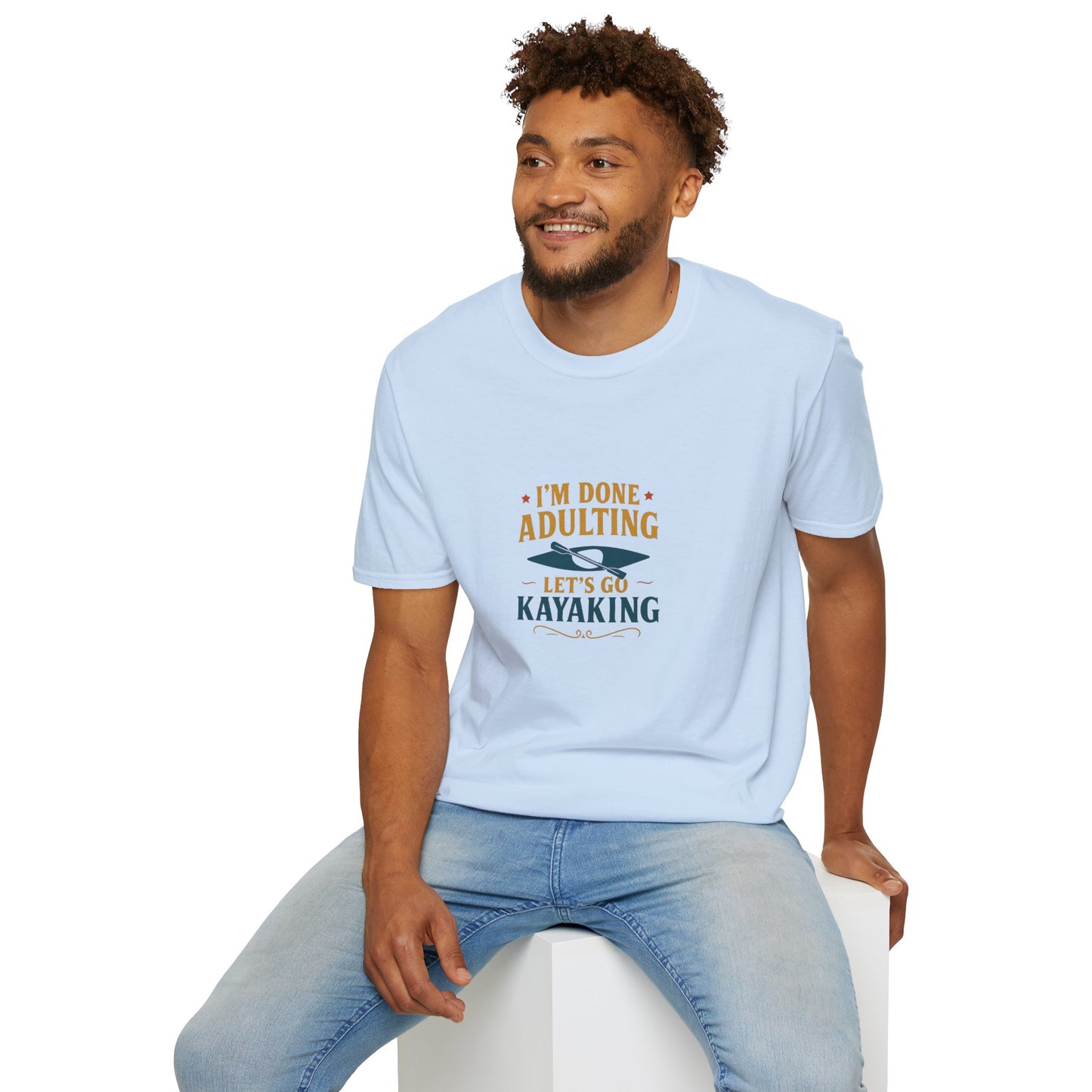 Unisex T-Shirt - I'm Done Adulting, Let's Go Kayaking