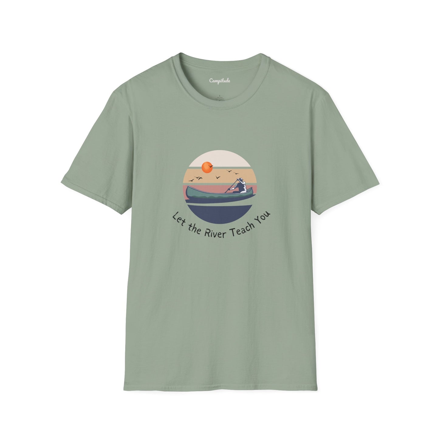 Unisex T-Shirt - Let the River Teach You