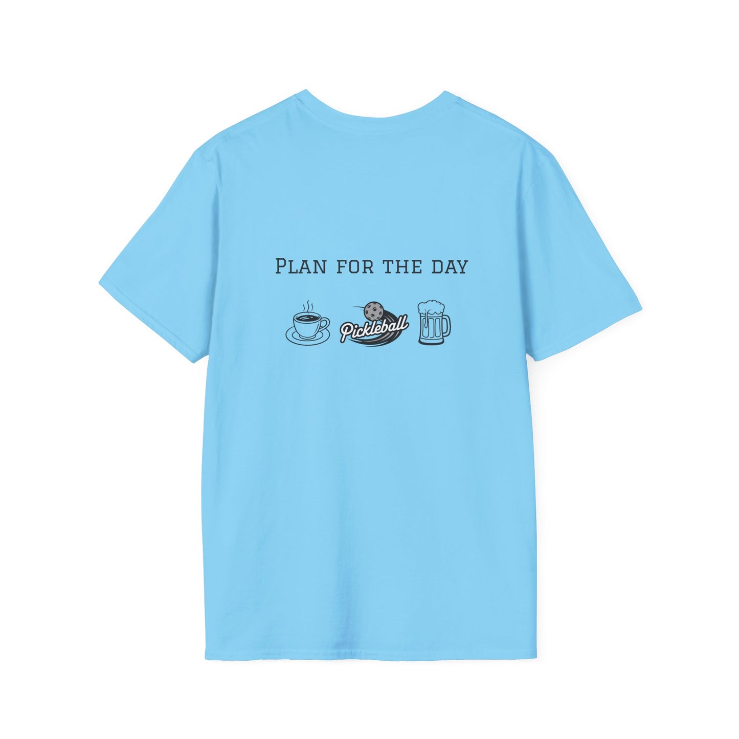 Unisex T-Shirt - Plan for the Day Pickleball & Beer (2-sided graphic)