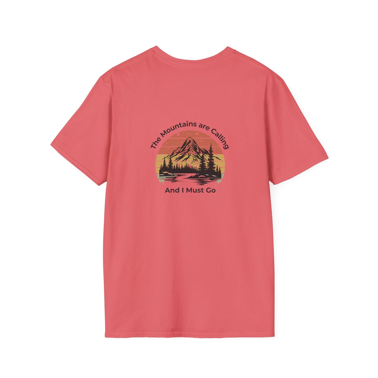 Unisex T-Shirt - The Mountains are Calling and I Must Go (2-sided graphic)