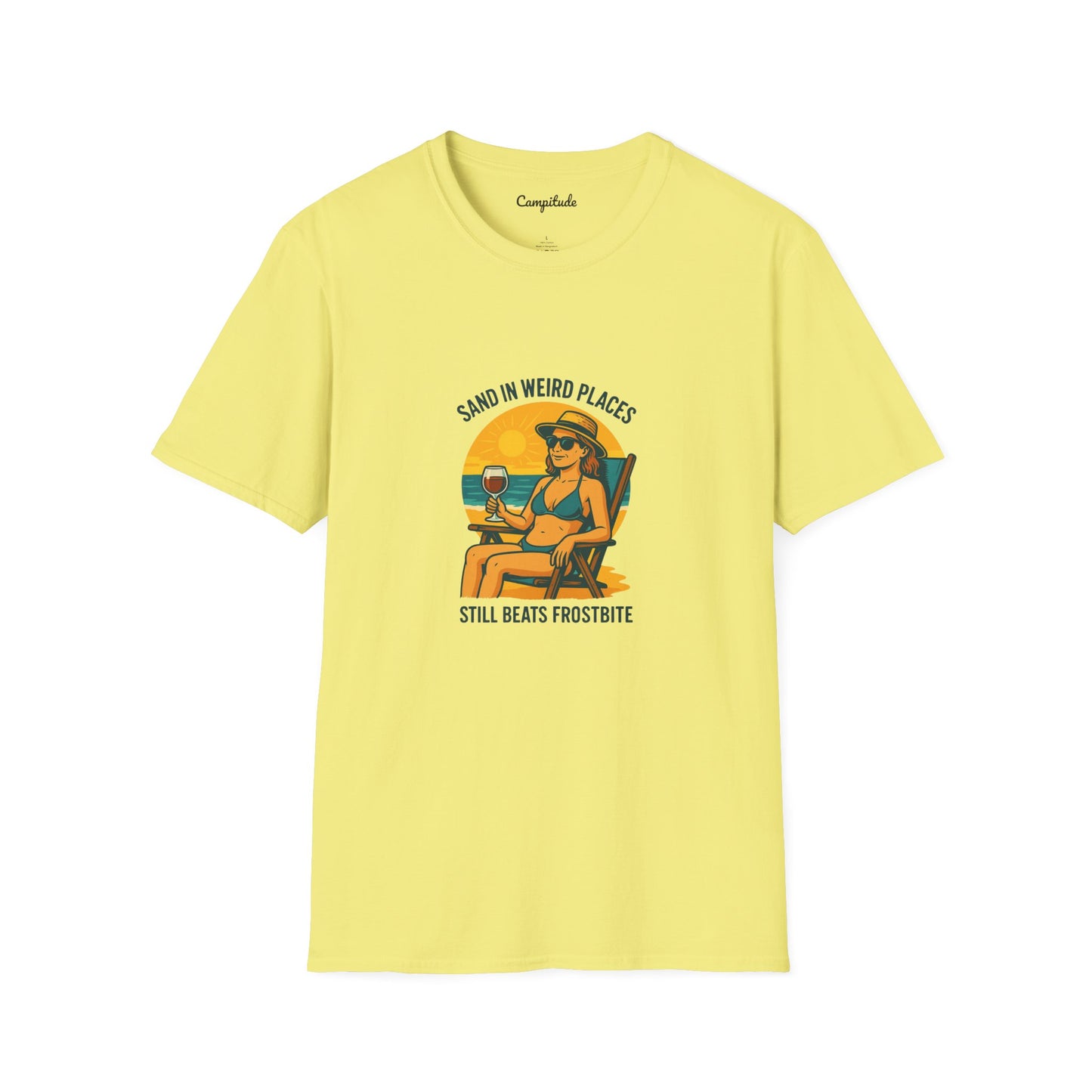 Unisex T-Shirt - Beach Vibe Sand in Weird Places, Still Beats Frostbite (Woman)