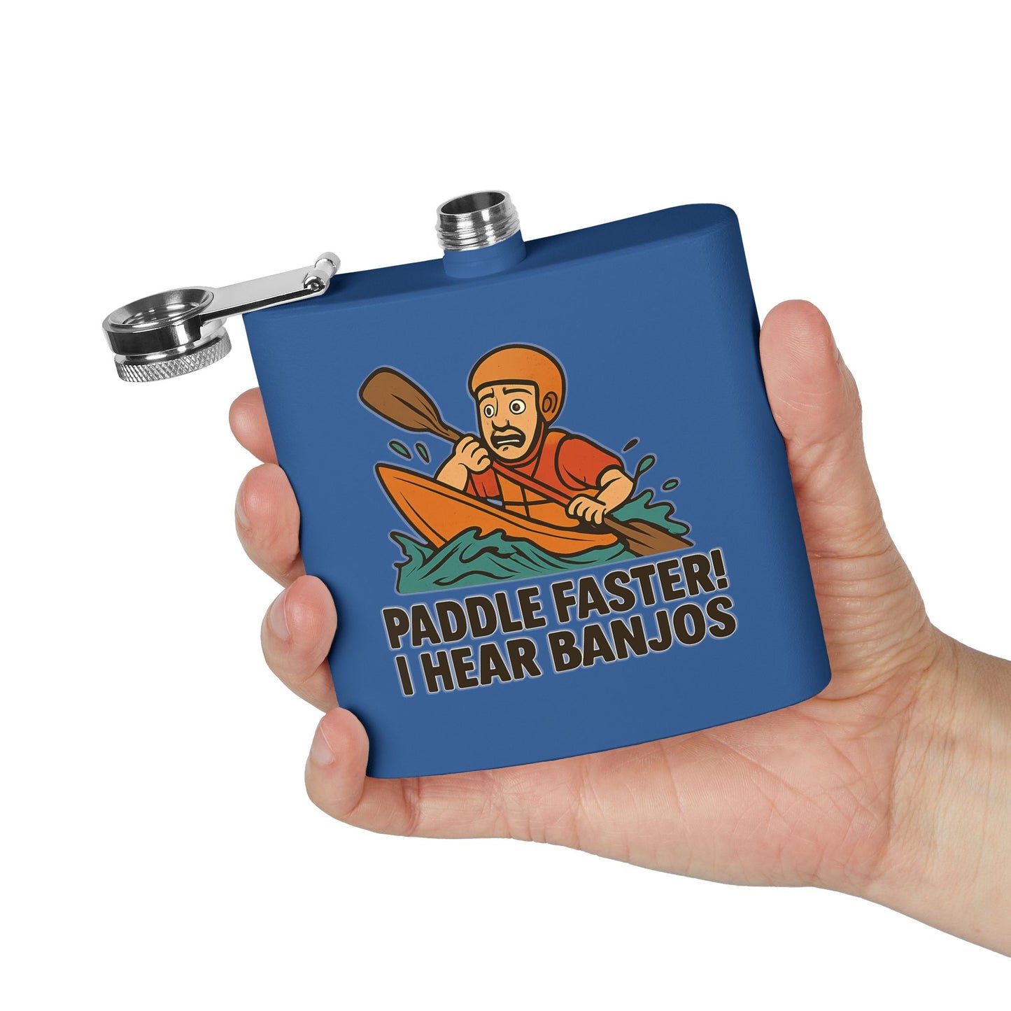 Kayaking Flask - Paddle Faster, I Hear Banjos Design