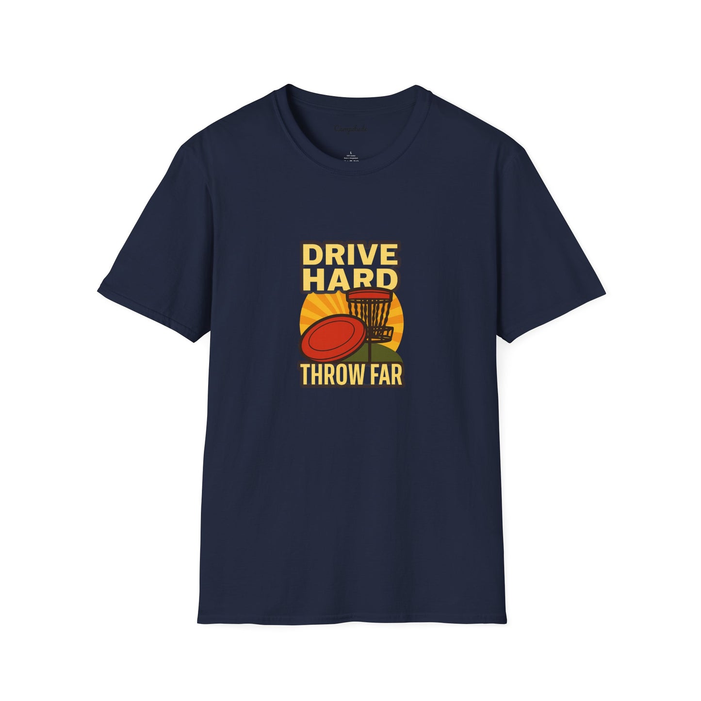 Unisex T-Shirt - Disc Golf Drive Hard Throw Far