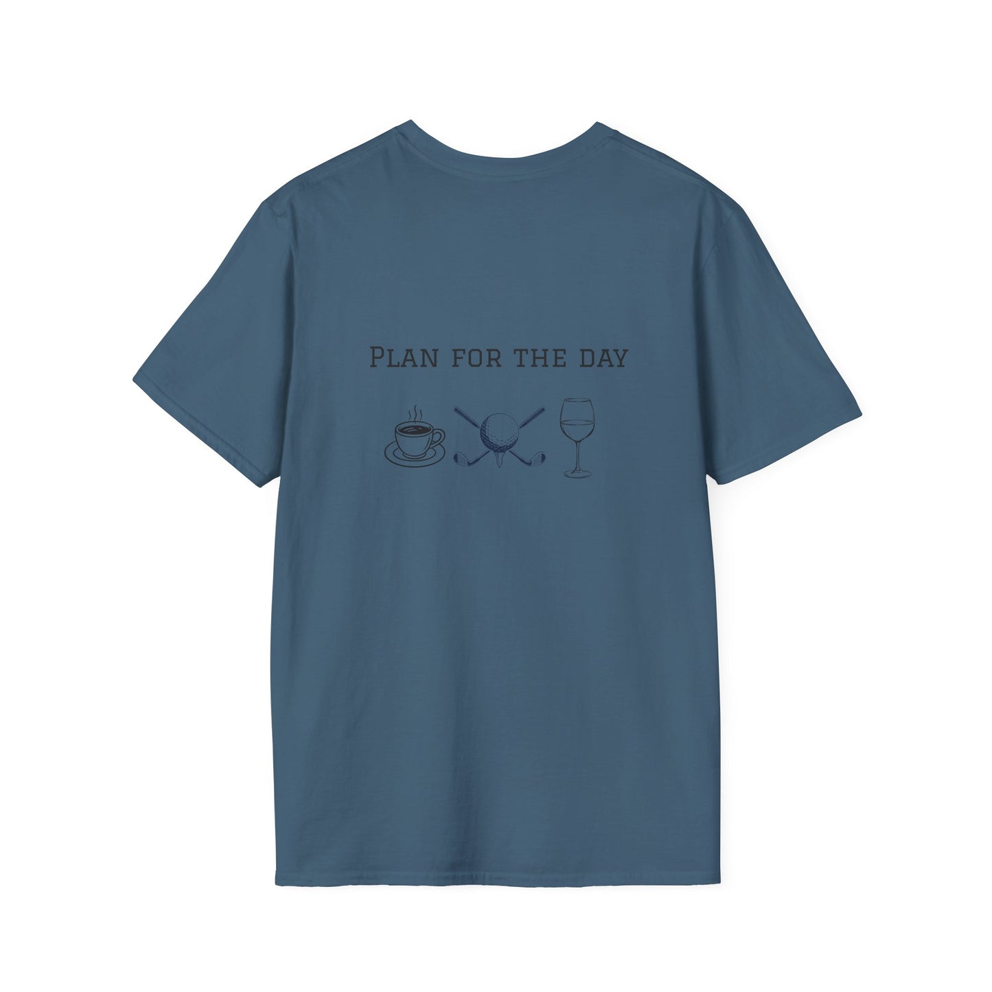 Unisex T-Shirt - Plan for the Day Golf & Wine (2-sided graphic)