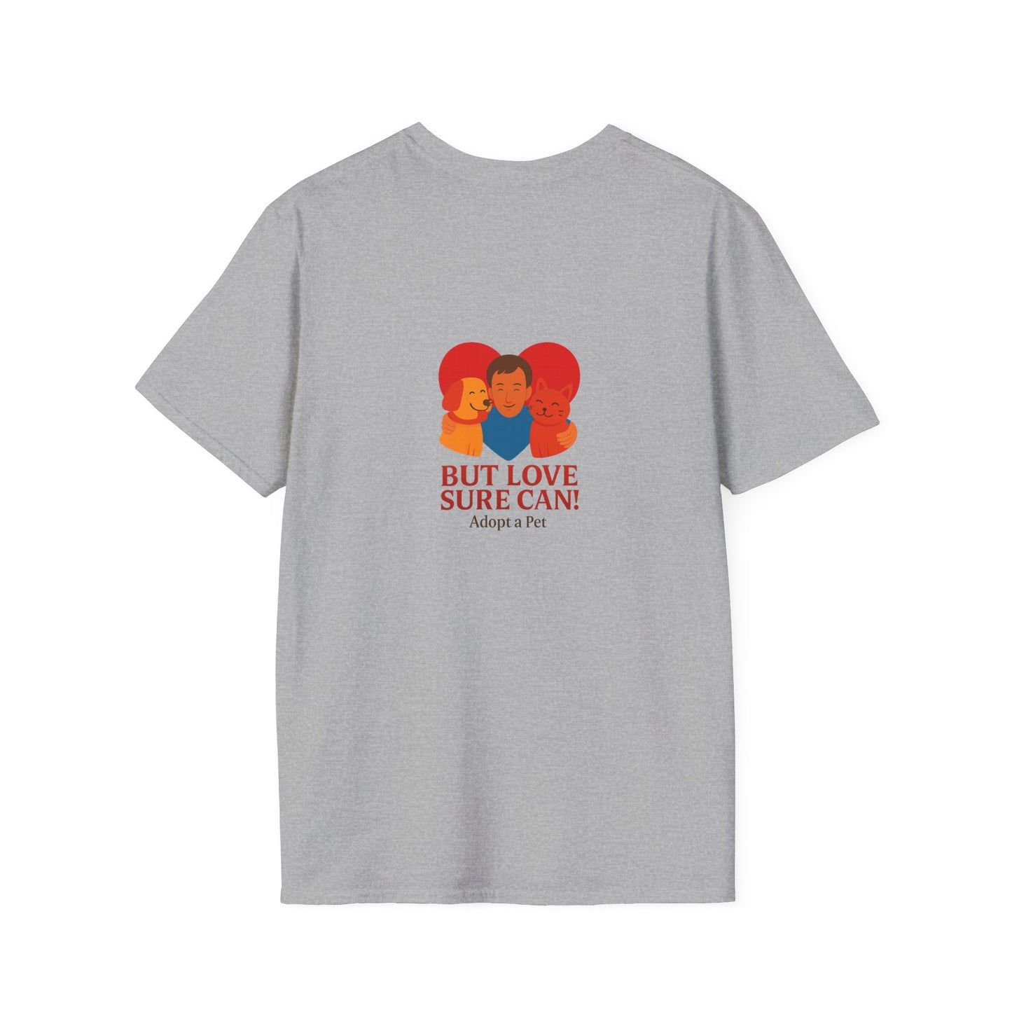 Unisex T-Shirt - Adopt A Pet Love (2-sided graphic)