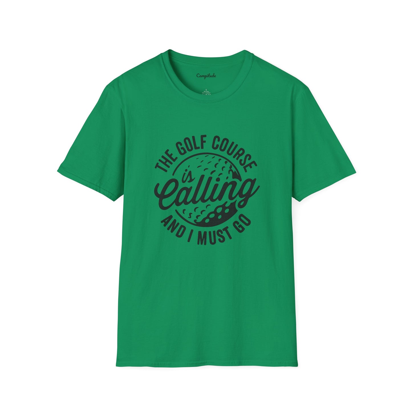Unisex T-Shirt - The Golf Course is Calling and I Must Go