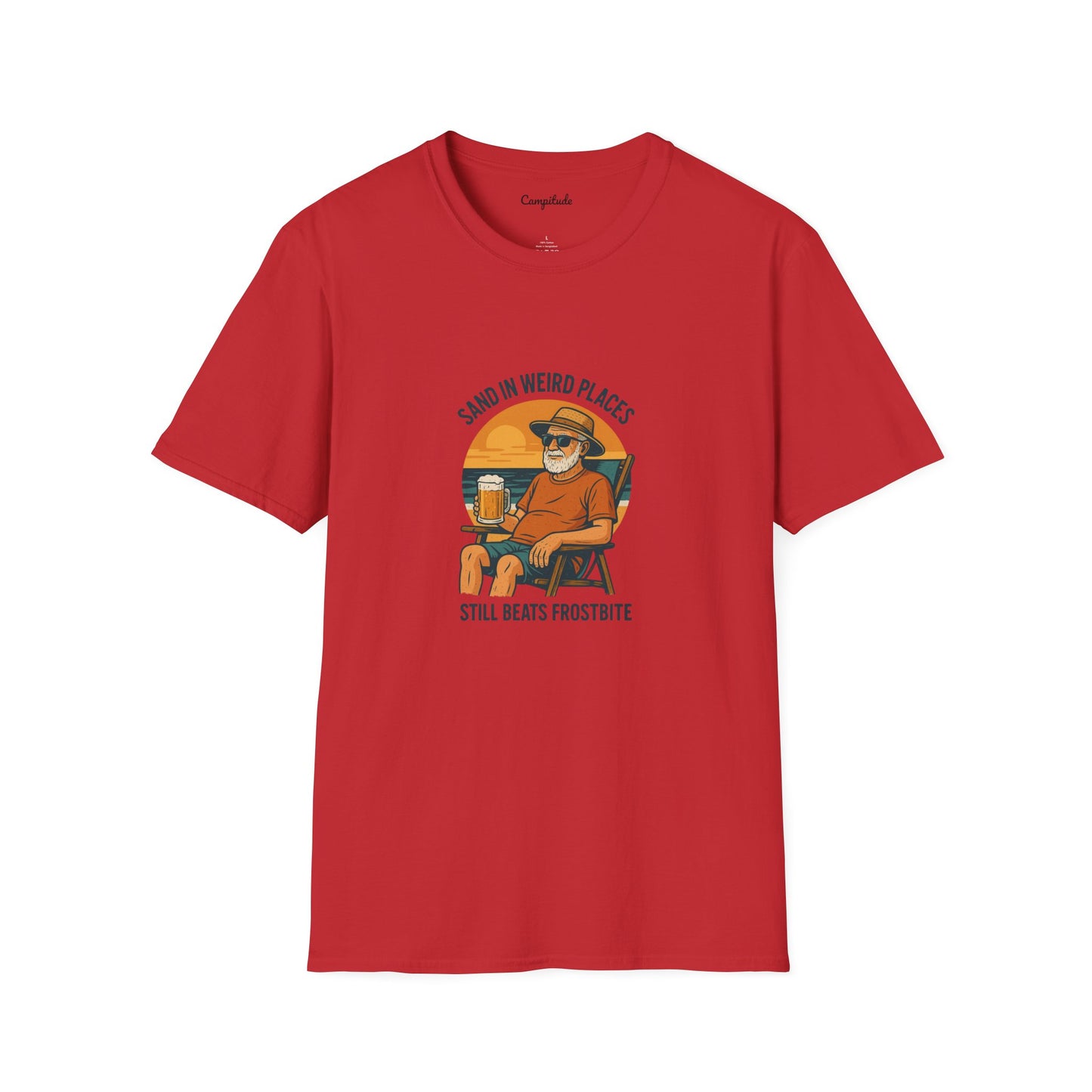 Unisex T-Shirt - Beach Vibe Sand in Weird Places, Still Beats Frostbite (Man)