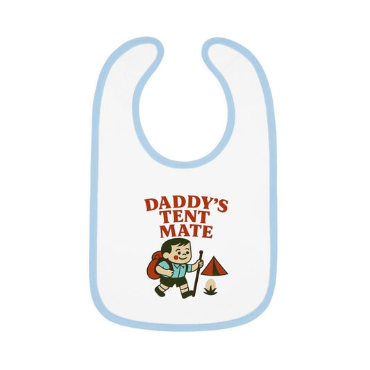 Cute Baby Bib - Daddy's Tent Mate - Boy