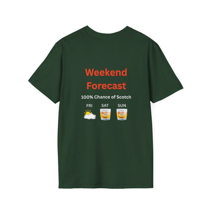 Unisex T-Shirt - Weekend Forecast 100% Scotch (2-sided graphic)