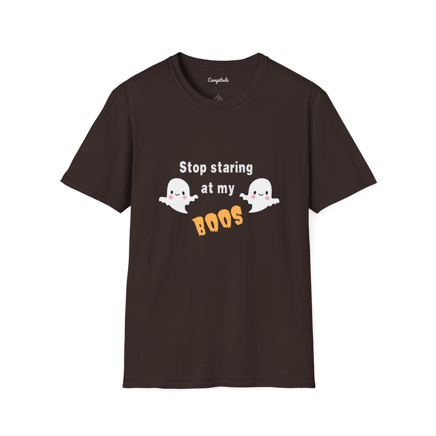Unisex T-Shirt - Stop Staring at My Boos