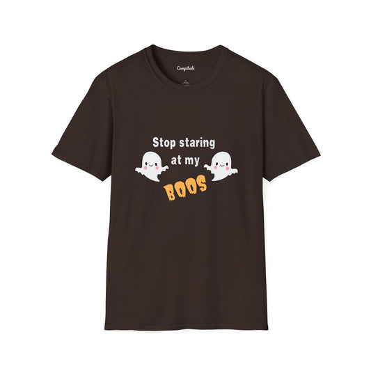 Unisex T-Shirt - Stop Staring at My Boos
