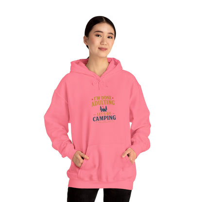 Unisex Hoodie - I'm Done Adulting, Let's Go Camping