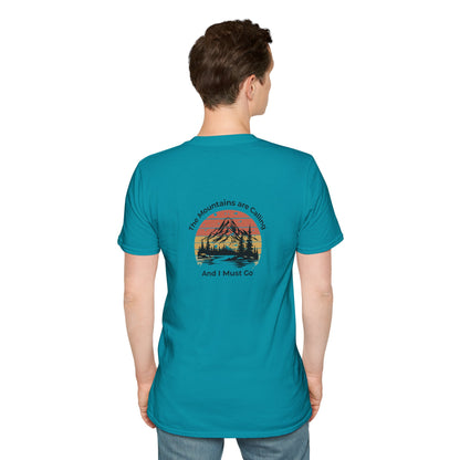 Unisex T-Shirt - The Mountains are Calling and I Must Go (2-sided graphic)