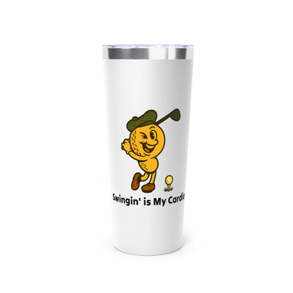 Stainless Steel Tumbler - Swingin' is My Cardio, 22oz
