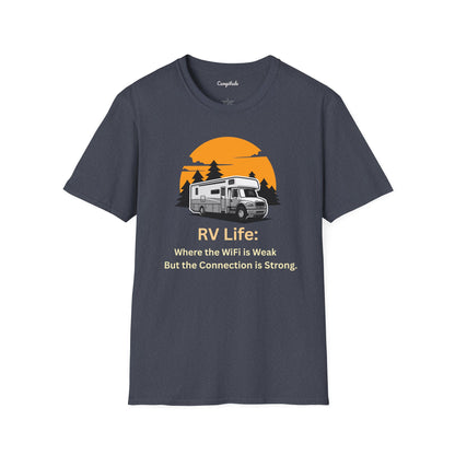 Unisex T-Shirt - RV Life Where the Connection is Weak, But the Connection is Strong (Class C)