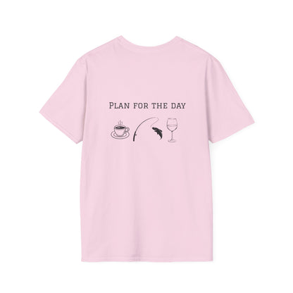 Unisex T-Shirt - Plan for the Day Fishing & Wine (2-sided graphic)