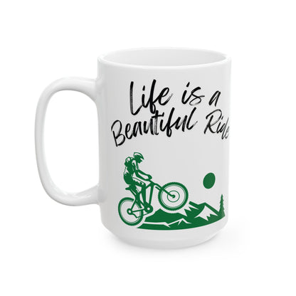 Ceramic Coffee Mug - Life is a Beautiful Ride Cyclist
