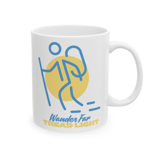 Ceramic Coffee Mug - Wander Far, Tread Light Hiker
