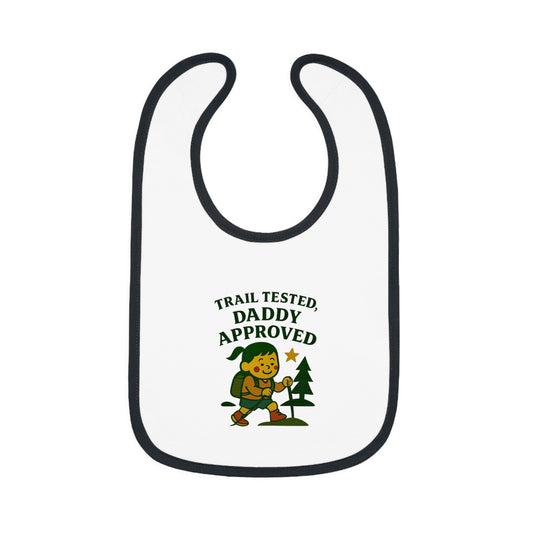 Cute Baby Bib - Trail Tested, Daddy Approved - Girl