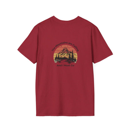 Unisex T-Shirt - The Mountains are Calling and I Must Go (2-sided graphic)