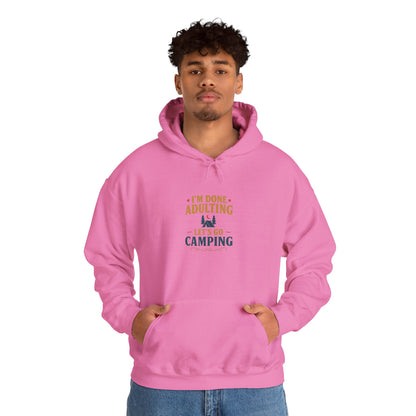 Unisex Hoodie - I'm Done Adulting, Let's Go Camping