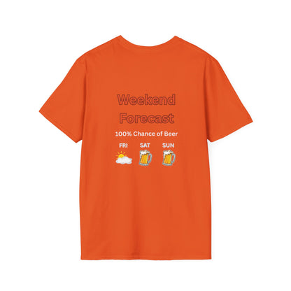 Unisex T-Shirt - Weekend Forecast 100% Beer (2-sided graphic)