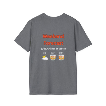 Unisex T-Shirt - Weekend Forecast 100% Scotch (2-sided graphic)