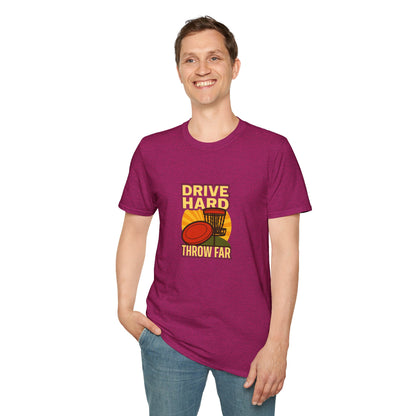 Unisex T-Shirt - Disc Golf Drive Hard Throw Far