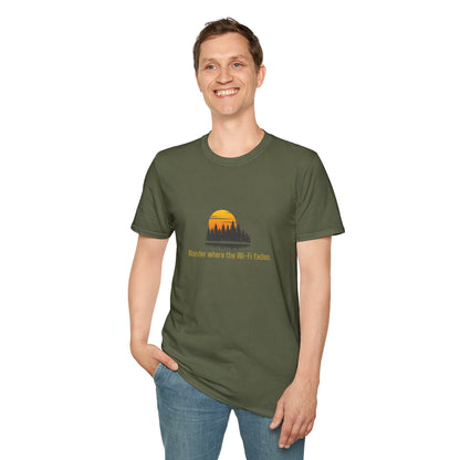Unisex T-Shirt - Wander Where the Wi-Fi Fades