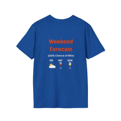 Unisex T-Shirt - Weekend Forecast 100% Wine (2-sided graphic)