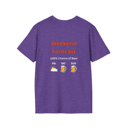 Unisex T-Shirt - Weekend Forecast 100% Beer (2-sided graphic)