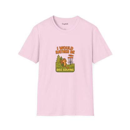 Unisex T-Shirt - I Would Rather Be Disc Golfing